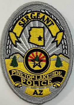 PINETOP-LAKESIDE POLICE SERGEANT BADGE PATCH - SEW ON.